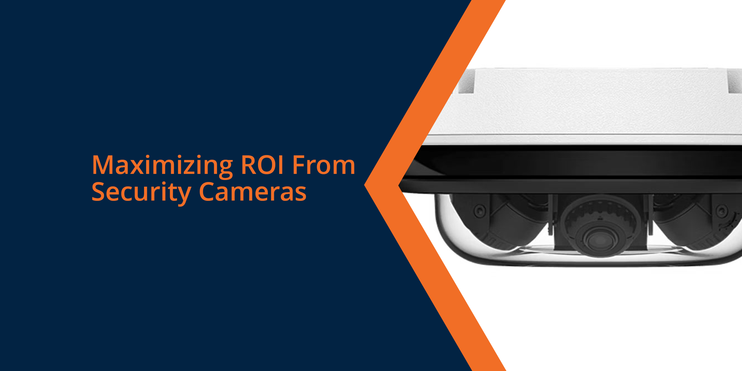 Maximizing ROI From Security Cameras
